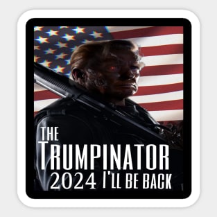 The trumpinator Sticker